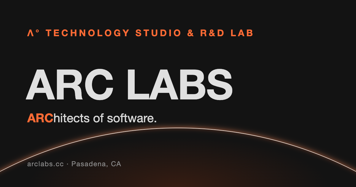 Arc Labs | Technology Studio & Consultancy — Pasadena, CA